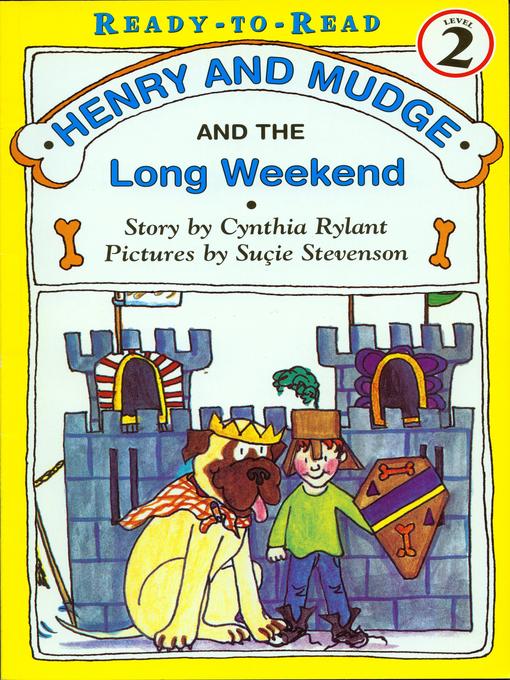 Title details for Henry and Mudge and the Long Weekend by Cynthia Rylant - Wait list
